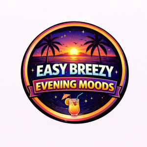 Easy Breezy Evening Moods