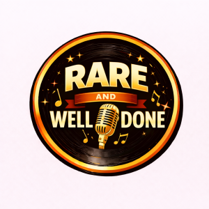 Rare and Well Done