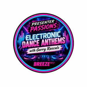 PRESENTER PASSIONS: ELECTRONIC DANCE ANTHEMS with Gerry Rascals