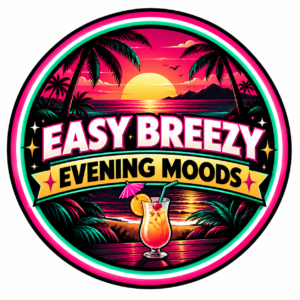 Easy Breezy Evening Moods