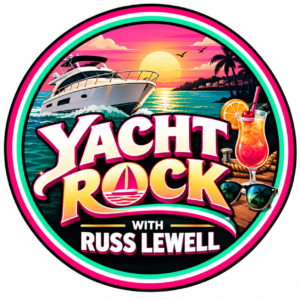 PRESENTER PASSIONS: Yacht Rock with Russ Lewell
